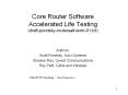 Core%20Router%20Software%20Accelerated%20Life%20Testing%20(draft-poretsky-routersalt-term-01.txt) PowerPoint PPT Presentation