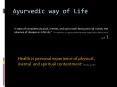 Ayurvedic way of Life PowerPoint PPT Presentation