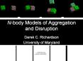 N-body Models of Aggregation and Disruption PowerPoint PPT Presentation