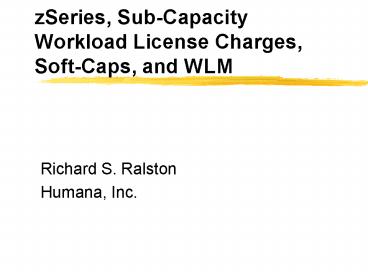 zSeries, Sub-Capacity Workload License Charges, Soft-Caps, and WLM