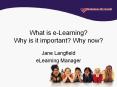 What is e-Learning? Why is it important? Why now? PowerPoint PPT Presentation
