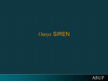 Oasys SIREN
