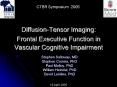 Diffusion-Tensor Imaging:  Frontal Executive Function in Vascular Cognitive Impairment PowerPoint PPT Presentation