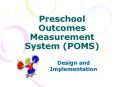 Preschool Outcomes Measurement System (POMS) PowerPoint PPT Presentation