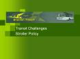 Transit Challenges PowerPoint PPT Presentation