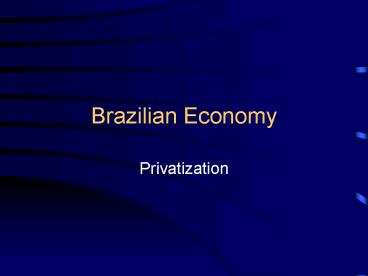 Brazilian Economy