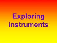 Exploring instruments