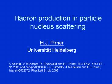 Hadron production in particle nucleus scattering