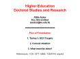 Higher Education Doctoral Studies and Research  Attila Askar Ko PowerPoint PPT Presentation