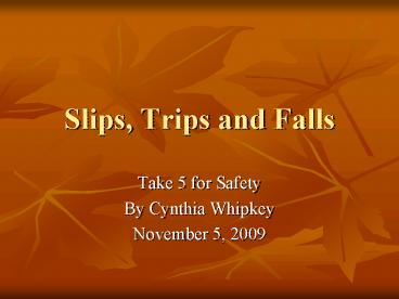 Slips, Trips and Falls