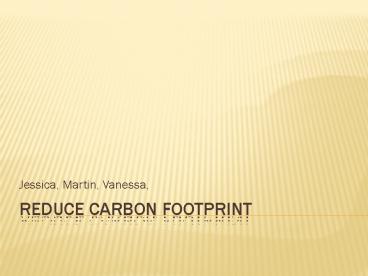 Reduce Carbon FootPrint