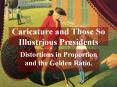 Caricature and Those So Illustrious Presidents PowerPoint PPT Presentation