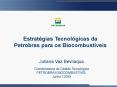 Estratgias Tecnolgicas da Petrobras para os Biocombustveis PowerPoint PPT Presentation