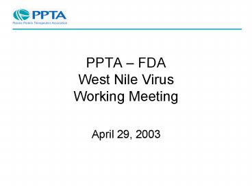 PPTA FDA West Nile Virus Working Meeting