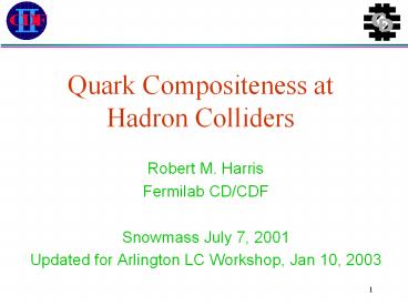 Quark Compositeness at Hadron Colliders