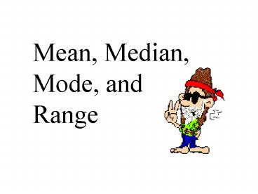 Mean, Median, Mode, and Range