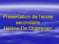 Prsentation de lcole secondaire HlneDe Champlain PowerPoint PPT Presentation