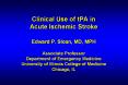 Clinical Use of tPA in Acute Ischemic Stroke  Edward P. Sloan, MD, MPH Associate Professor Department of Emergency Medicine University of Illinois College of Medicine Chicago, IL PowerPoint PPT Presentation