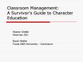 Classroom Management: A Survivors Guide to Character Education PowerPoint PPT Presentation