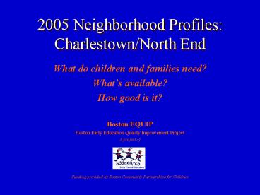 2005 Neighborhood Profiles: CharlestownNorth End