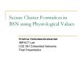 Secure Cluster Formation in BSN using Physiological Values PowerPoint PPT Presentation
