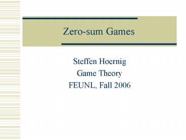 Zerosum Games