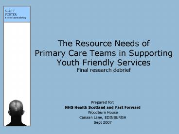The Resource Needs of Primary Care Teams in Supporting Youth Friendly Services Final research debrie