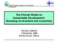 The Finnish Model on Sustainable Development: Boosting involvement and ownership PowerPoint PPT Presentation