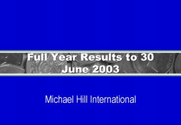 Full Year Results to 30 June 2003