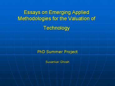 Essays on Emerging Applied Methodologies for the Valuation of Technology