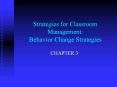 Strategies%20for%20Classroom%20Management:%20Behavior%20Change%20Strategies PowerPoint PPT Presentation