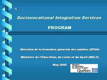 POWERPOINT PRESENTATION Sociovocational Integration Services PROGRAM