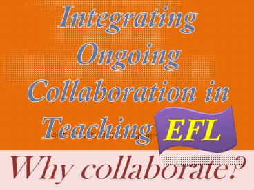 Integrating Ongoing Collaboration in Teaching EFL