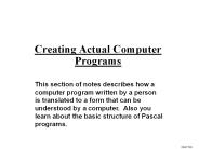 Creating Actual Computer Programs