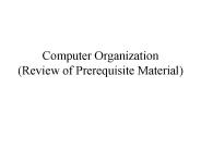 Computer Organization (Review of Prerequisite Material)