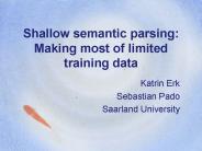 Shallow semantic parsing: Making most of limited training data