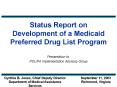 Status Report on Development of a Medicaid Preferred Drug List Program PowerPoint PPT Presentation
