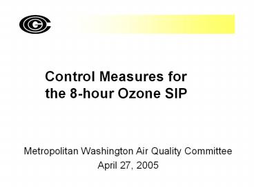 Control Measures for the 8-hour Ozone SIP