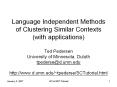 Language Independent Methods of Clustering Similar Contexts (with applications) PowerPoint PPT Presentation