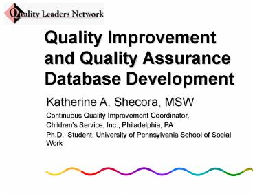 Quality Improvement and Quality Assurance Database Development