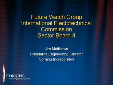 Future Watch Group International Electotechnical Commission Sector Board 4