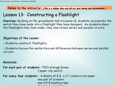 Lesson 13: Constructing a Flashlight