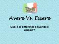 Avere Vs' Essere PowerPoint PPT Presentation