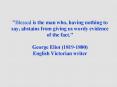 "Blessed is the man who, having nothing to say, abstains from giving us wordy evidence of the fact'" PowerPoint PPT Presentation