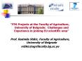 FP6 Projects at the Faculty of Agriculture, University of Belgrade: Challenges and Experience in joining EU scientific area PowerPoint PPT Presentation