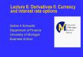 Lecture 8: Derivatives II: Currency and interest rate options PowerPoint PPT Presentation