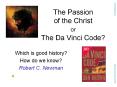 The Passion of the Christ or The Da Vinci Code? PowerPoint PPT Presentation