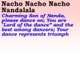 Nacho Nacho Nacho Nandalala Charming Son of Nanda, please dance on You are "Lord of the dance and th PowerPoint PPT Presentation