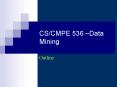 CSCMPE 536 Data Mining PowerPoint PPT Presentation