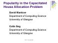 Popularity in the Capacitated House Allocation Problem PowerPoint PPT Presentation